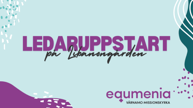 Equmenia Ledaruppstart på Libanongården