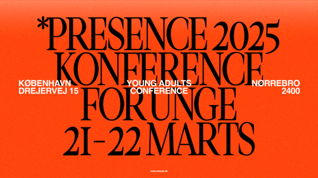 YOUTH CONFERENCE ”PRESENCE” I KÖPENHAMN 21-23 MARS